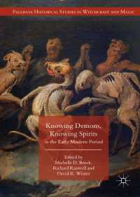 近代初期ヨーロッパで悪魔や精霊を知ること<br>Knowing Demons, Knowing Spirits in the Early Modern Period〈1st ed. 2018〉