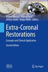 Extra-Coronal Restorations〈2nd ed. 2019〉 : Concepts and Clinical Application（2）
