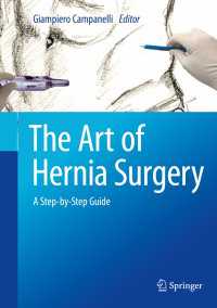 ヘルニア手術のアート：手順別ガイド<br>The Art of Hernia Surgery : A Step-by-Step Guide