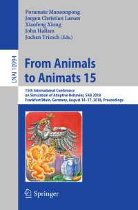 From Animals to Animats 15 : 15th International Conference on Simulation of Adaptive Behavior, SAB 2018, Frankfurt/Main, Germany, August 14-17, 2018, Proceedings