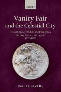 虚栄の市と天上の国<br>Vanity Fair and the Celestial City : Dissenting, Methodist, and Evangelical Literary Culture in England 1720-1800
