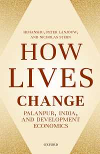 How Lives Change : Palanpur, India, and Development Economics