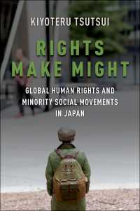 筒井清輝著／グローバル人権保護と日本におけるマイノリティの社会運動<br>Rights Make Might : Global Human Rights and Minority Social Movements in Japan