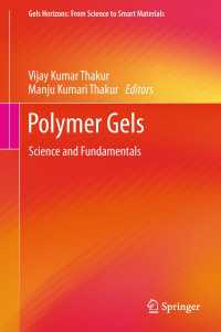 Polymer Gels〈1st ed. 2018〉 : Science and Fundamentals