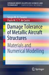 Damage Tolerance of Metallic Aircraft Structures : Materials and Numerical Modelling