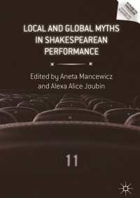 Local and Global Myths in Shakespearean Performance〈1st ed. 2018〉
