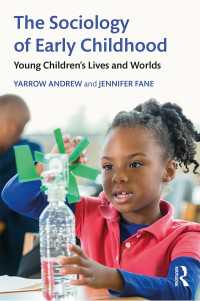 教育者のための幼児期の社会学<br>The Sociology of Early Childhood : Young Children’s Lives and Worlds
