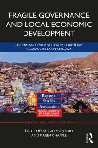 ラテンアメリカ辺境地域にみる脆弱なガバナンスと地域経済開発<br>Fragile Governance and Local Economic Development : Theory and Evidence from Peripheral Regions in Latin America