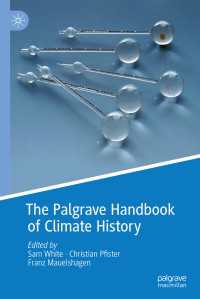 気候史ハンドブック<br>The Palgrave Handbook of Climate History〈1st ed. 2018〉