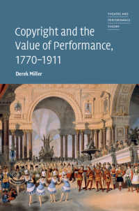 舞台芸術と著作権1770-1911年<br>Copyright and the Value of Performance, 1770–1911