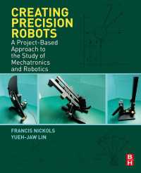 精密ロボットのつくりかた（テキスト）<br>Creating Precision Robots : A Project-Based Approach to the Study of Mechatronics and Robotics