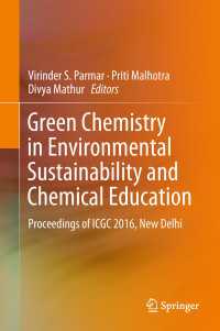 Green Chemistry in Environmental Sustainability and Chemical Education : Proceedings of ICGC 2016, New Delhi