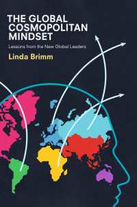 グローバル・リーダーの心構え<br>The Global Cosmopolitan Mindset〈1st ed. 2018〉 : Lessons from the New Global Leaders