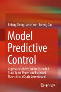 Model Predictive Control〈1st ed. 2019〉 : Approaches Based on the Extended State Space Model and Extended Non-minimal State Space Model