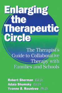 Enlarging The Therapeutic Circle: The Therapists Guide To : The Therapist's Guide To Collaborative Therapy With Families & School