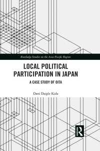 日本における地域政治参加：大分市の事例研究<br>Local Political Participation in Japan : A Case Study of Oita