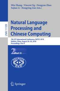 Natural Language Processing and Chinese Computing : 7th CCF International Conference, NLPCC 2018, Hohhot, China, August 26–30, 2018, Proceedings, Part II