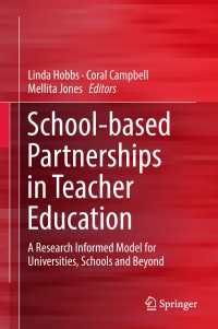 School-based Partnerships in Teacher Education : A Research Informed Model for Universities, Schools and Beyond