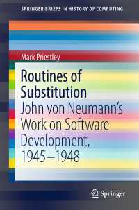 Routines of Substitution : John von Neumann’s Work on Software Development, 1945–1948