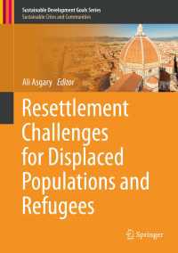 Resettlement Challenges for Displaced Populations and Refugees〈1st ed. 2019〉