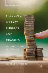 Financial Market Bubbles and Crashes, Second Edition〈2nd ed. 2018〉 : Features, Causes, and Effects（2）