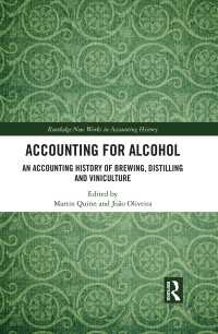 Accounting for Alcohol : An Accounting History of Brewing, Distilling and Viniculture