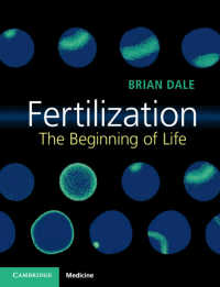 Fertilization : The Beginning of Life