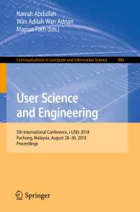 User Science and Engineering : 5th International Conference, i-USEr 2018, Puchong, Malaysia, August 28–30, 2018, Proceedings