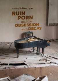 廃墟ポルノ<br>Ruin Porn and the Obsession with Decay