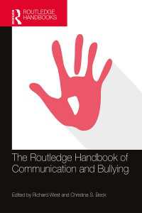 ラウトレッジ版　いじめのコミュニケーション学ハンドブック<br>The Routledge Handbook of Communication and Bullying