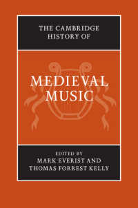 ケンブリッジ版　中世音楽史（全２巻）<br>The Cambridge History of Medieval Music