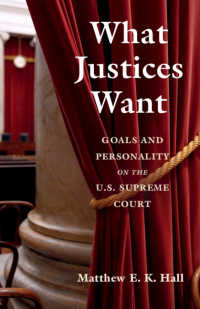 米国最高裁判事の司法行動分析<br>What Justices Want : Goals and Personality on the U.S. Supreme Court