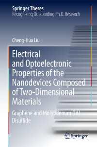 Electrical and Optoelectronic Properties of the Nanodevices Composed of Two-Dimensional Materials〈1st ed. 2018〉 : Graphene and Molybdenum (IV) Disulfide