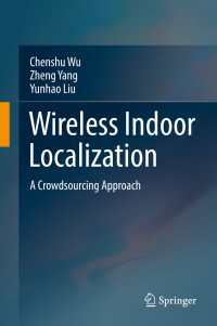 Wireless Indoor Localization〈1st ed. 2018〉 : A Crowdsourcing Approach