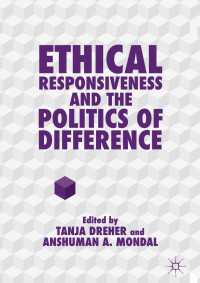 Ethical Responsiveness and the Politics of Difference〈1st ed. 2018〉