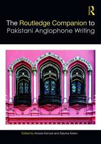 ラウトレッジ版　パキスタン英語文学必携<br>Routledge Companion to Pakistani Anglophone Writing