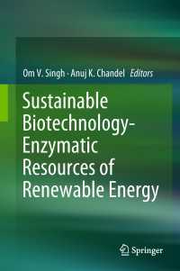 Sustainable Biotechnology- Enzymatic Resources of Renewable Energy〈1st ed. 2018〉
