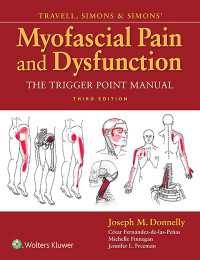 筋膜痛・筋膜機能障害トリガーポイント・マニュアル（第３版）<br>Travell, Simons & Simons' Myofascial Pain and Dysfunction : The Trigger Point Manual（3）