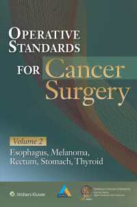 Operative Standards for Cancer Surgery : Volume II: Esophagus, Melanoma, Rectum, Stomach, Thyroid