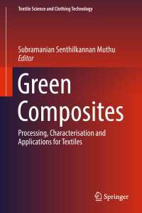 Green Composites〈1st ed. 2019〉 : Processing, Characterisation and Applications for Textiles