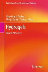 Hydrogels〈1st ed. 2018〉 : Recent Advances