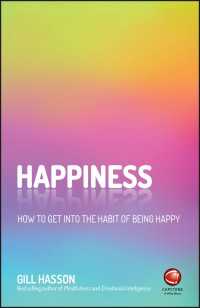 Happiness : How to Get Into the Habit of Being Happy