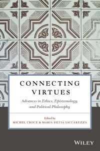 つながる徳の哲学：倫理学・認識論・政治哲学<br>Connecting Virtues: Advances in Ethics, Epistemology, and Political Philosophy