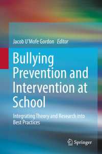 Bullying Prevention and Intervention at School : Integrating Theory and Research into Best Practices