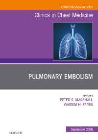 Pulmonary Embolism, An Issue of Clinics in Chest Medicine