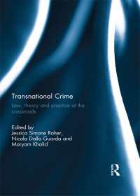超国家的犯罪：法、理論と実務の岐路<br>Transnational Crime : Law, Theory and Practice at the Crossroads