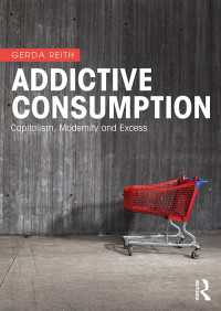 消費：規制と過剰<br>Addictive Consumption : Capitalism, Modernity and Excess