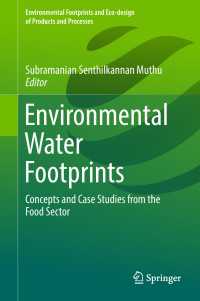 Environmental Water Footprints〈1st ed. 2019〉 : Concepts and Case Studies from the Food Sector