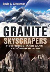 Granite Skyscrapers〈1st ed. 2018〉 : How Rock Shaped Earth and Other Worlds