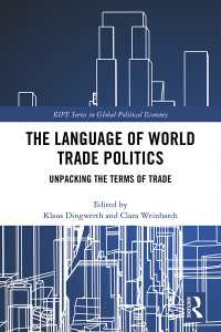 The Language of World Trade Politics : Unpacking the Terms of Trade